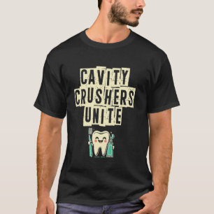 Camiseta Aplastadores de Caries Unen Odontología Dientes Do