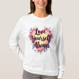 Camiseta Aplicación de amor propio motivacional "Ama a ti m