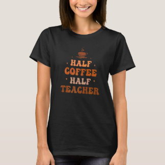 Camiseta Aplicación de profesor de café genial mitad profes