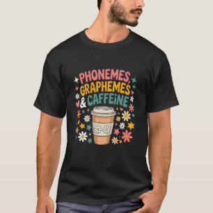 Camiseta Aplicación del profesor de fonemas grafemas y cafe
