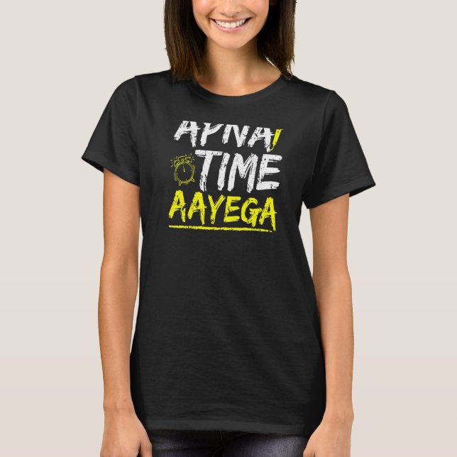 Camiseta Apna Time Aayega (Anverso)