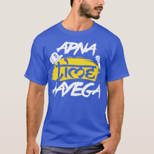 Camiseta Apna Time Aayega Bollywood Hindi Cita