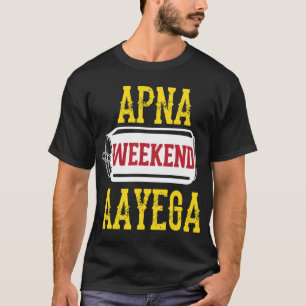 Camiseta Apna Weekend Aayega Funny Cita en hindi