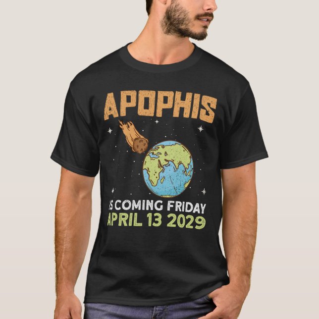 Camiseta Apophis vendrá el viernes 13 de abril de 2029 - As (Anverso)