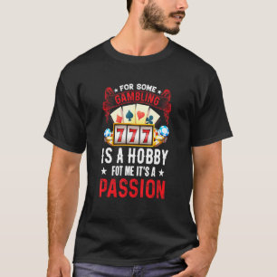 Camiseta Apostar es una pasión Texas Hold'em Casino Gambli