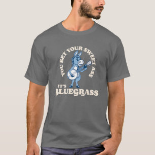 Camiseta ¡Apostas tu A$S Es Bluegrass! Funny Burro
