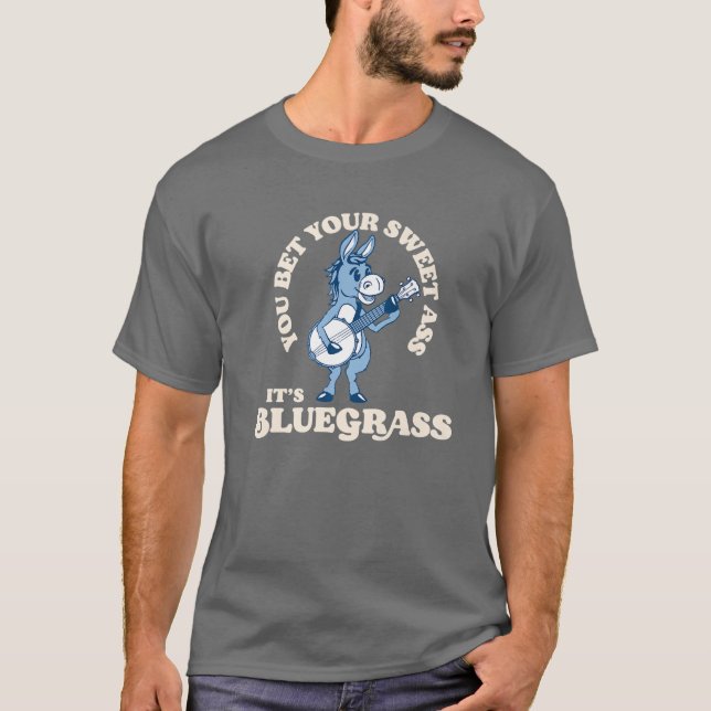 Camiseta ¡Apostas tu A$S Es Bluegrass! Funny Burro (Anverso)
