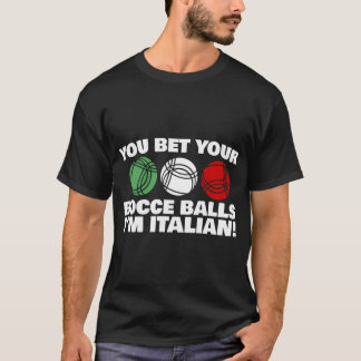 Camiseta Apostas Tus Bolas De Bocce Que Soy Italiana