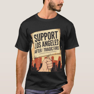 Camiseta Apoya a Los Ángeles luego de los trágicos incendio