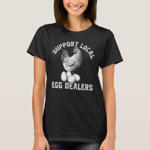 Camiseta Apoya a los distribuidores de huevos de gallina lo