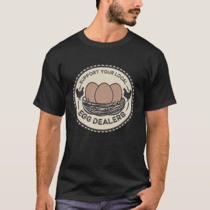 Camiseta Apoya a los distribuidores de huevos locales Pollo
