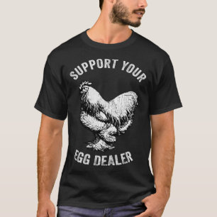 Camiseta Apoya a su agricultor de huevos de pollo