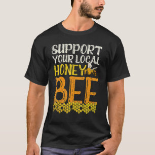 Camiseta Apoya a su Apiarista De La Abeja De Miel Local