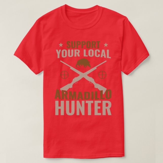 Camiseta Apoya a su Armadillo Hunter Funny Armadill (Diseño del anverso)