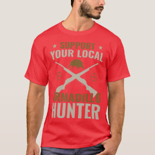 Camiseta Apoya a su Armadillo Hunter Funny Armadill
