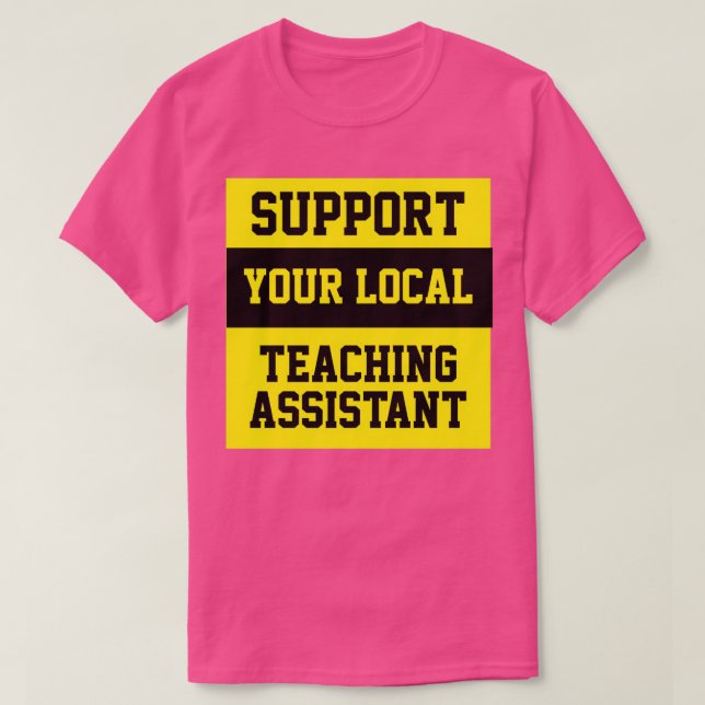 Camiseta Apoya a su asistente docente local (Diseño del anverso)