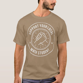 Camiseta Apoya a su estudiante de matemáticas local