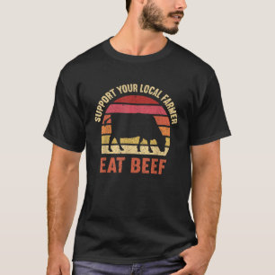 Camiseta Apoya a su granjero local Comer carne de res con u