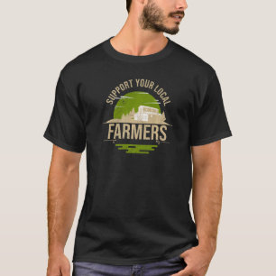 Camiseta Apoya a sus agricultores locales cosechando granja