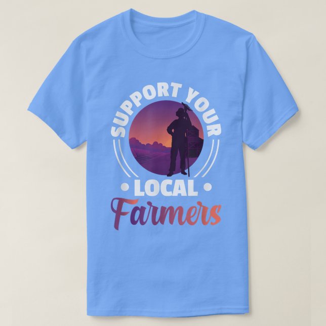 Camiseta Apoya a sus agricultores locales - Granja de ranch (Diseño del anverso)