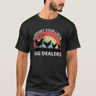 Camiseta Apoya a sus distribuidores locales de huevos retro