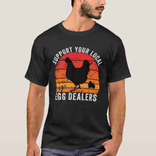 Camiseta Apoya a sus distribuidores locales de huevos retro