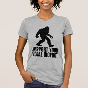 Camiseta Apoya a tu Bigfoot local Divertido amante de Bigfo