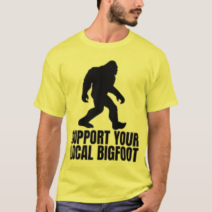 Camiseta Apoya a tu Bigfoot local Divertido amante de Bigfo