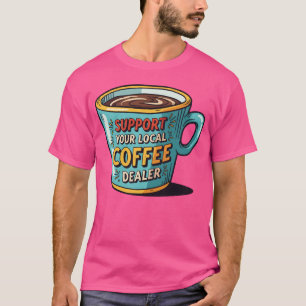 Camiseta Apoya a tu distribuidor local de café vintage