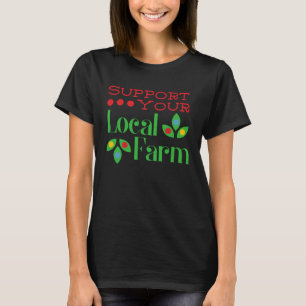 Camiseta Apoya a tu granja local agricultores del país Agri