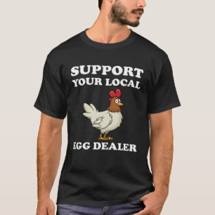 Camiseta Apoya a tu proveedor de huevos local Granjero de h