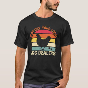 Camiseta Apoya a tu proveedor de huevos local Granjero Huev