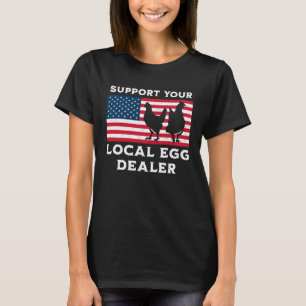 Camiseta Apoya a tu proveedor de huevos local Pollo