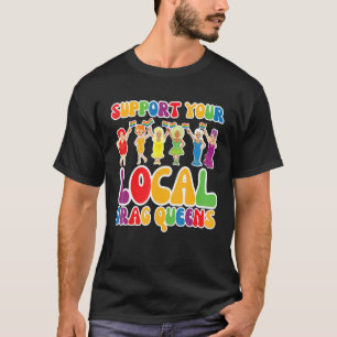 Camiseta Apoya a tu Reina Drag Local Transgénero Arcoíris