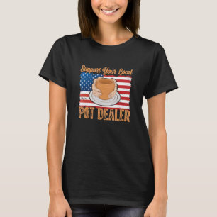 Camiseta Apoya a tu traficante local de marihuana para el f