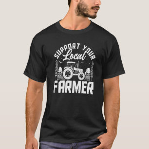 Camiseta Apoya a tus agricultores locales Agricultura Agri