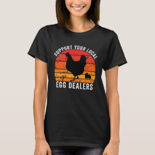 Camiseta Apoya a tus distribuidores locales de huevos retro