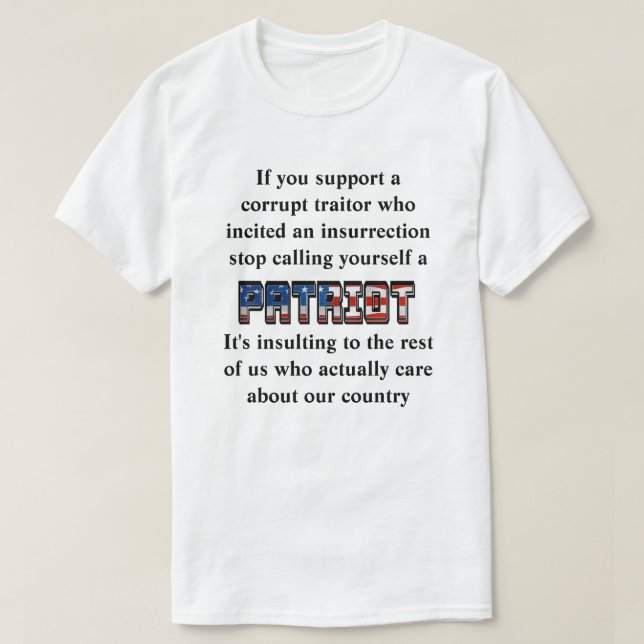 Camiseta Apoya a un traidor, deja de llamarte PATRIOTA (Diseño del anverso)