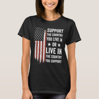 Camiseta Apoya Al País En El Que Vives En El País Que Apoy