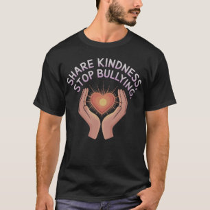Camiseta Apoya la amabilidad termina con el acoso muestra u