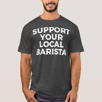 Camiseta Apoya su Barista local 9 2