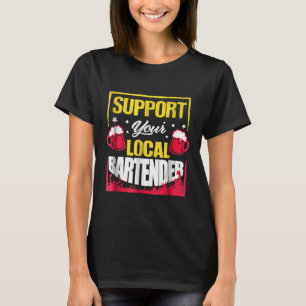 Camiseta Apoya Su Barman Local Con El Divertido De Los Mugs