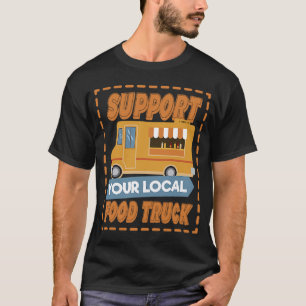 Camiseta Apoya su Camión de Comida Callejero Local