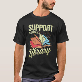 Camiseta Apoya su libro de lectura bibliotecario de bibliot