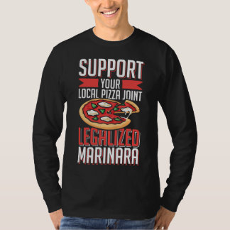 Camiseta Apoya su marinara legalizada conjunta Pizza local