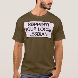 Camiseta Apoya su meme de humor local sobre lesbianas