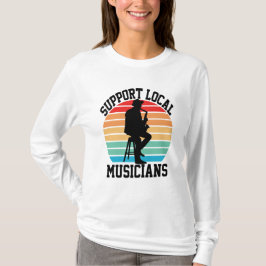 Camiseta Apoyar a los músicos locales para que les guste la