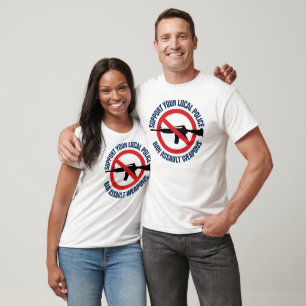 Camiseta Apoyar a su policía local - Prohibir armas de asal