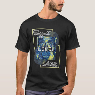 Camiseta Apoyar el arte divertido de los artistas locales