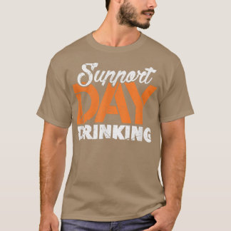 Camiseta Apoyar el consumo de alcohol diurno en la fiesta d